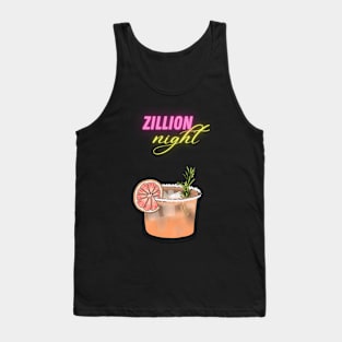 Zillion night cocktail Tank Top